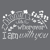 Wherever I am with You Wall Stencil