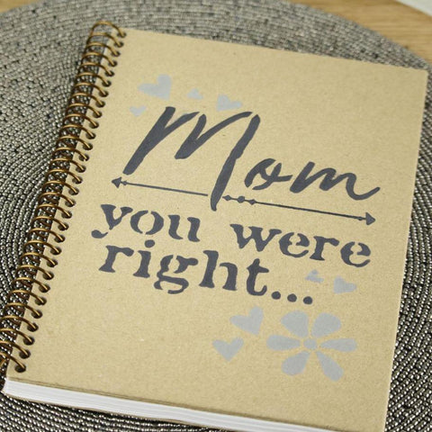 Mom is Right Stencil on notebook